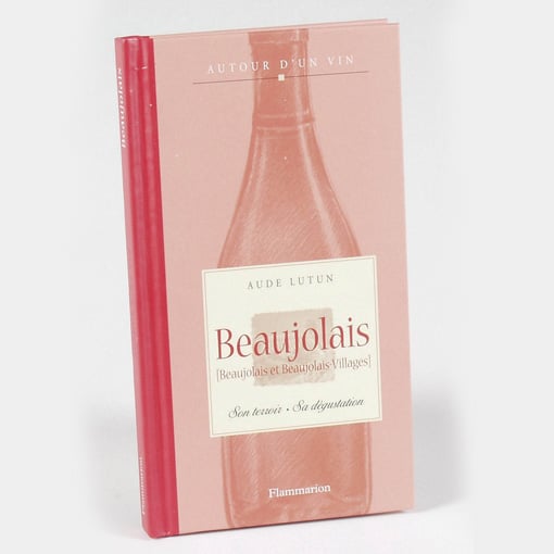 Livre Beaujolais Beaujolais Villages Aude Lutin Beaujolais